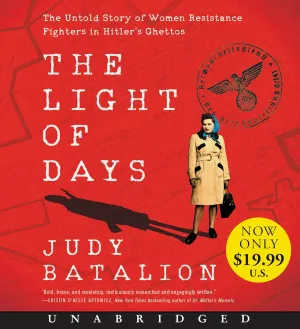 The Light of Days Low Price CD: The Untold Story of Women Resistance Fighters in Hitler's Ghettos Audio CD  Unabridged, August 2, 2022